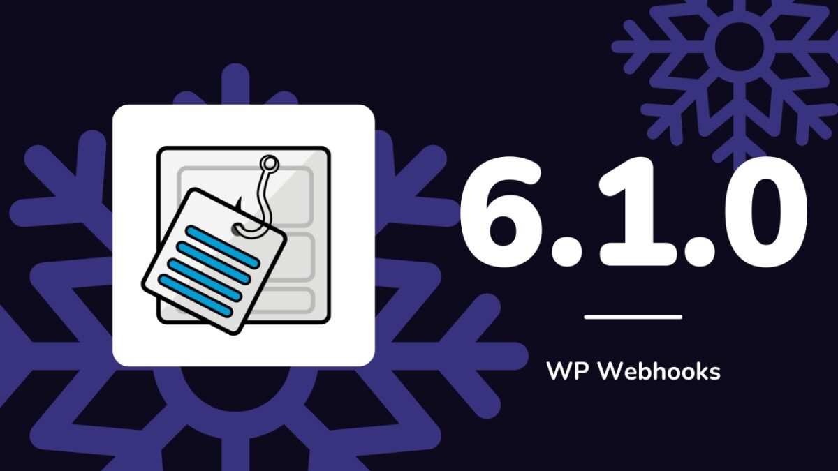A release picture of WP Webhooks Pro 6.1.0